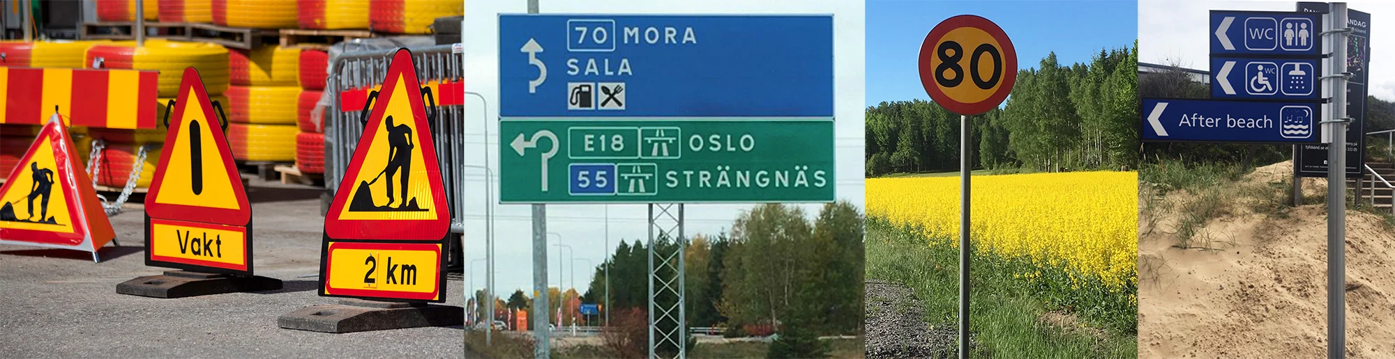 Varningsskyltar för vakt och vägarbete samt en lokaliseringsskylt.